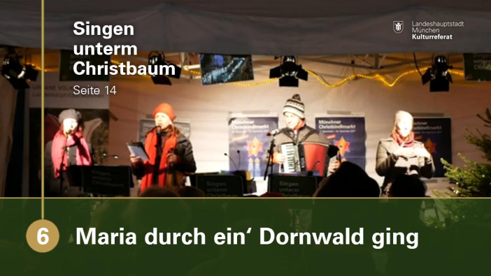 6. Maria durch ein´ Dornwald ging